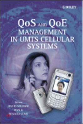 QoS and QoE Management in UMTS Cellular Systems