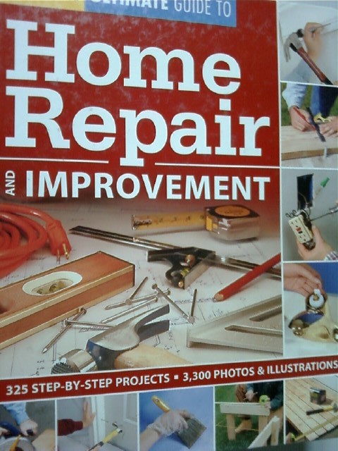 Ultimate Guide to Home Repair & Improvement     (Creative Homeowner Pr/Hardcover/ab) 