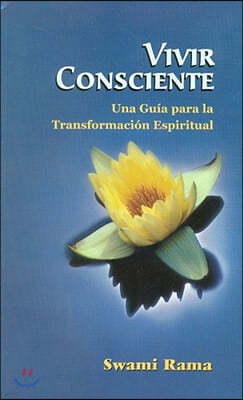 Vivir Consciente: Spanish Edition of Conscious Living