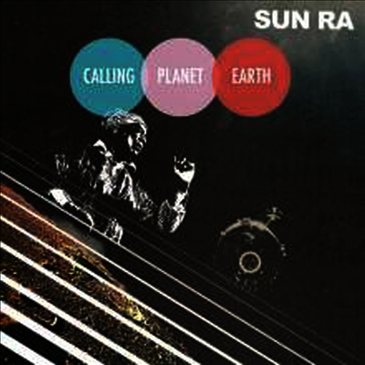 Sun Ra — Calling Planet Earth 앨범 커버