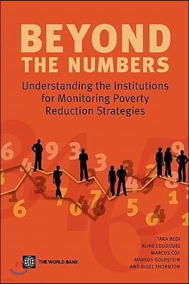 Beyond the Numbers: Understanding the Institutions for Monitoring Poverty Reduction Strategies