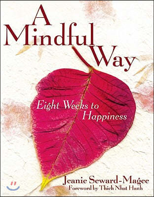 A Mindful Way: Eight Weeks to Happiness