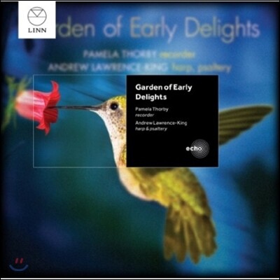 Pamela Thorby / Andrew Lawrence-King 즐거움이 시작되는 정원 - 하프와 리코더 이중주 (Garden Of Early Delights)