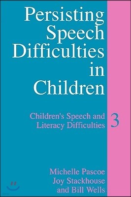 Persisting Speech Difficulties in Children: Children's Speech and Literacy Difficulties