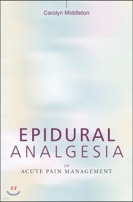 Epidural Analgesia in Acute Pain Management