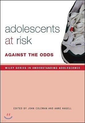 Adolescence, Risk and Resilience: Against the Odds