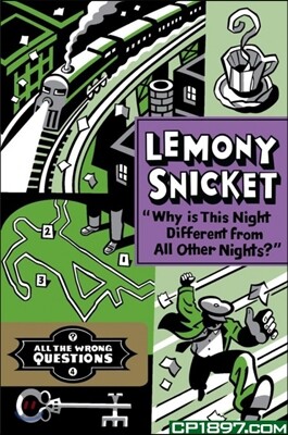 All the Wrong Questions 4 : Why Is This Night Different from All Other Nights?