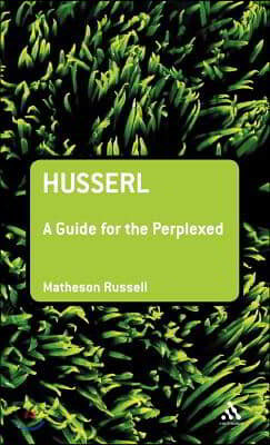 Husserl: A Guide for the Perplexed