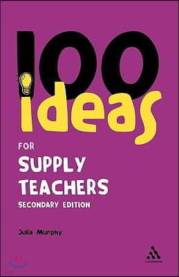 100 Ideas for Supply Teachers: Secondary Edition