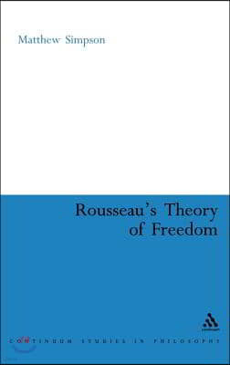 Rousseau's Theory of Freedom