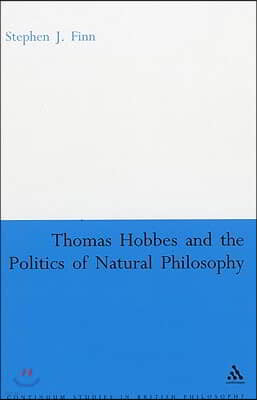 Thomas Hobbes and the Politics of Natural Philosophy