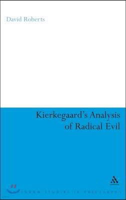 Kierkegaard's Analysis of Radical Evil