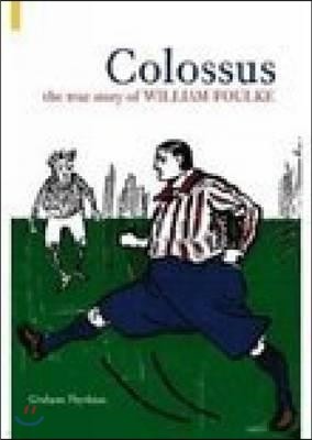 Colossus: The True Story of William Foulke