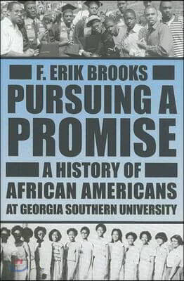 Pursuing a Promise: A History of African Americans at Georgia Southern University