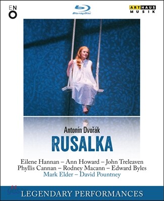 Eilene Hannan / Mark Elder 드보르작: 루살카 (Dvorak: Rusalka)