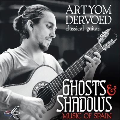 Artyom Dervoed  Ÿ  (Ghost And Shadows - Music of Spain)