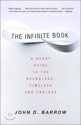 The Infinite Book: A Short Guide to the Boundless, Timeless and Endless