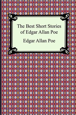 The Best Short Stories of Edgar Allan Poe: (The Fall of the House of Usher, the Tell-Tale Heart and Other Tales)