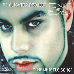 DJ Aligator Project - The Whistle Song (Single)
