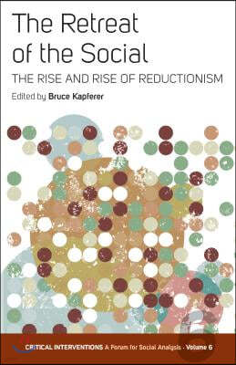 The Retreat of the Social: The Rise and Rise of Reductionism