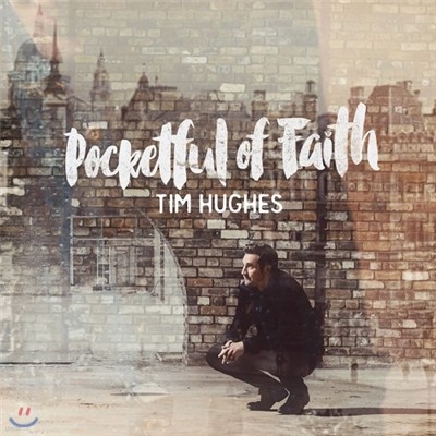 Tim Hughes - Pocktful of faith 팀 휴즈 5번째 스튜디오 앨범