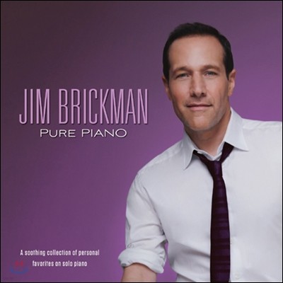 Jim Brickman - Pure Piano: A Soothing Collection Of Personal Favorites On Solo Piano