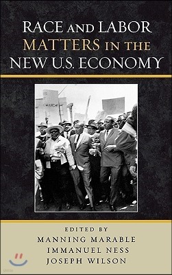 Race and Labor Matters in the New U.S. Economy