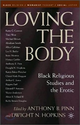 Loving the Body: Black Religious Studies and the Erotic