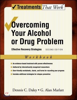 Overcoming Your Alcohol or Drug Problem: Effective Recovery Strategiesworkbook