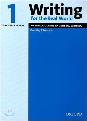 Writing for the Real World 1: An Introduction to General Writingteacher's Guide
