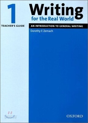 Writing for the Real World 1: An Introduction to General Writingteacher's Guide