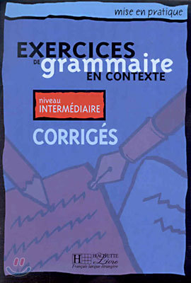 Mise En Pratique Grammaire - Intermediaire Corriges