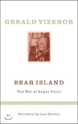 Bear Island: The War at Sugar Point
