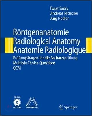 Rantgenanatomie/Radiological Anatomy/Anatomie Radiologique