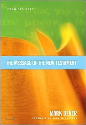 The Message of the New Testament: Promises Kept