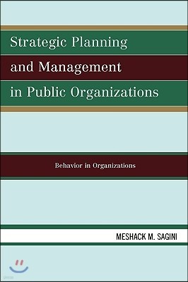 Strategic Planning and Management in Public Organizations: Behavior in Organizations