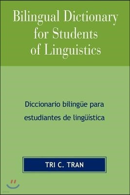 Bilingual Dictionary for Students of Linguistics: Diccionario Bilingye Para Estudiantes de Lingy'stica