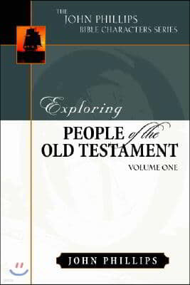 Exploring People of the Old Testament: Volume 1