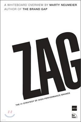 Zag: The #1 Strategy of High-Performance Brands