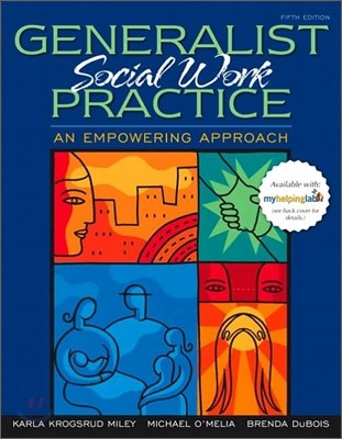 Generalist Social Work Practice : An Empowering Approach, 5/E