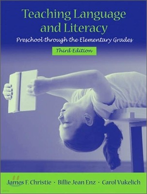 Teaching Language And Literacy : Preschool Through the Elementary Grades, 3/E