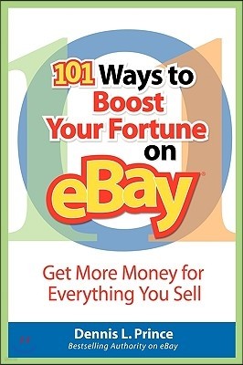 101 Ways to Boost Your Fortune on Ebay