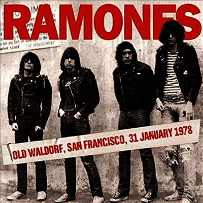 Ramones — Old Waldorf San Francisco 31 January 1978 앨범 커버