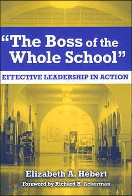 The Boss of the Whole School: Effective Leadership in Action