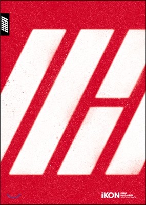 아이콘 (iKON) - Debut Half Album : Welcome Back