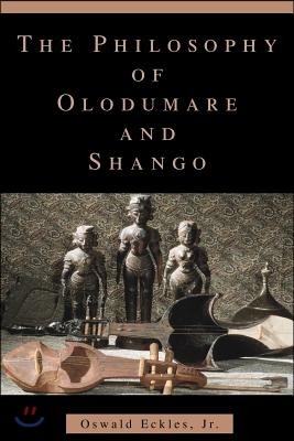 The Philosophy of Olodumare and Shango