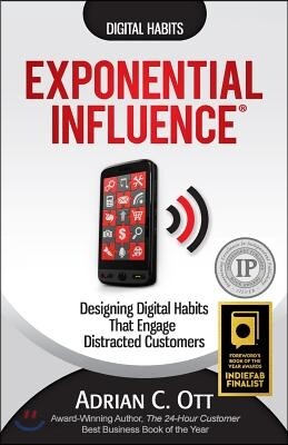 Exponential Influence: Designing Digital Habits That Engage Distracted Customers