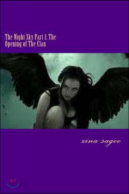 The Night Sky Part 1: The Opening of the Clan