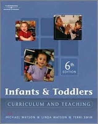 Infants and Toddlers : Curriculum and Teaching, 6/E