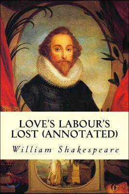 Love's Labour's Lost (annotated)